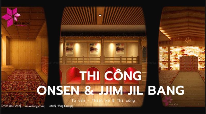 Thi công Onsen & JjimJilBang chuẩn sao