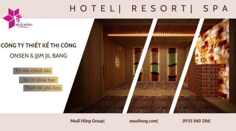 Thi công spa Onsen Jjim Jil Bang chuẩn sao