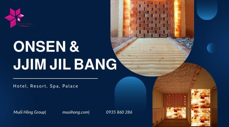 Cách Sở Hữu Kinh Doanh Onsen & Jjim Jil Bang Hiệu Quả – Muối Hồng Group