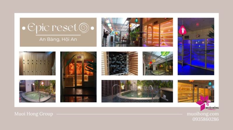 Hoàn Thiện Epic Reset Spa Hội An – Muối Hồng Group
