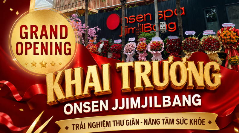 Khai Trương Cham Riverside Spa – Onsen & JjimJilBang Khai Trương Cham Riverside Spa – Onsen & JjimJilBang